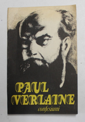 PAUL VERLAINE - CONFESIUNI - NOTE AUTOBIOGRAFICE , 1987 foto