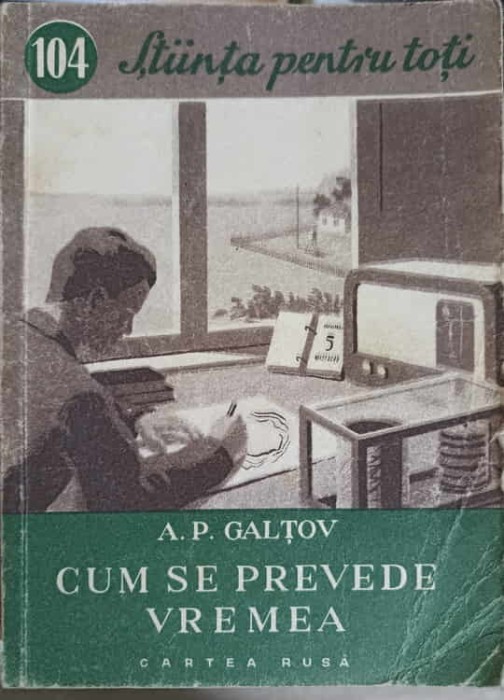 CUM SE PREVEDE VREMEA-A.P. GALTOV-249803