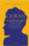 Cioran si psihoterapia - Georgeta Niculescu, Horia Vicentiu Patrascu