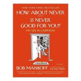 How about Never - Is Never Good for You?