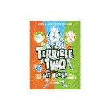 The Terrible Two Get Worse