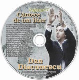 CD Dan Diaconescu - C&acirc;ntece de Om Liber Taifasuri (2010) 17 Trackuri - Various, Tinu Veresezan, Lorena, Nicu Paleru, Emilia Ghinescu