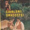 PONSON DU TERRAIL - CAVALERII DRAGOSTEI