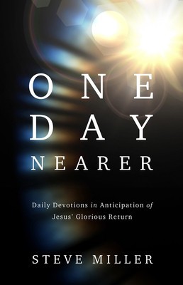 One Day Nearer: Daily Devotions in Anticipation of Jesus&amp;#039; Glorious Return foto
