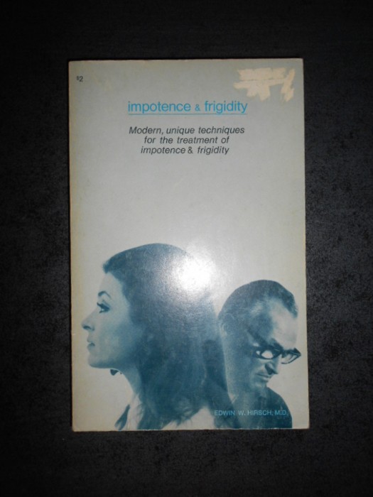 EDWIN W. HIRSCH - IMPOTENCE &amp; FRIGIDITY