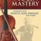 Violin Mastery: Interviews with Heifetz, Auer, Kreisler and Others