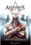 Assassin&rsquo;s Creed. Fratia &ndash; Oliver Bowden