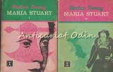 Maria Stuart I, II - Stefan Zweig, Editura Eminescu, 1974, Bucuresti, Romana, Roman