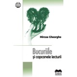 Bucuriile si capcanele lecturii &ndash; Mircea Gheorghe