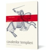 Enigma cavalerilor templieri. Istorie şi legături mistice - Marilyn Hopkins - Editura Art