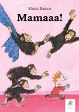 Mamăăă! - Hardcover - Mario Ramos - Frontiera
