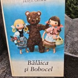 BALAICA SI BOBOCEL - FRATII GRIMM