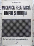 MECANICA RELATIVISTA TIMPUL SI INERTIA-EMIL TOCACI-350948