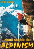 Ionel Coman - Doua secole de alpinism