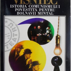 Istoria comunismului povestita pentru bolnavii mintal – Matei Visniec