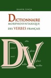 Dictionnaire morphosyntaxique verbes francais Anatol Lenta Epigraf Carti Cursuri Hardcover