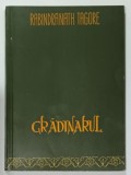 GRADINARUL , POEME DESPRE DRAGOSTE SI VIATA de RABINDRANATH TAGORE , 1961