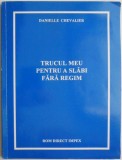 Carte Trucul meu pentru a slabi fara regim - Danielle Chevalier