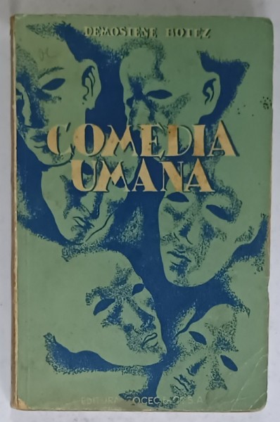 COMEDIA UMANA de DEMOSTENE BOTEZ , ANII &#039;30 , PREZINTA URME DE UZURA SI PETE