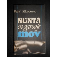 Petre Salcudeanu - Nunta cu garoafe mov