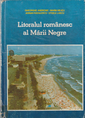 GHEORGHE ANDRONIC , MARIN NEATU - LITORALUL ROMANESC AL MARII NEGRE foto