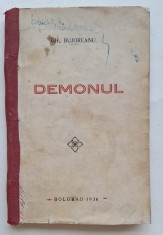 Demonul &ndash; Gh. Bujoreanu &ndash; Bolgrad 1936 &ndash; rar, cu autograf autor