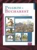 PILGRIM Bucharest Visitor&#039;s Guide (engleza) 2015, Basilica, Ilustratii Color, Ghid Turistic religios, Bucuresti