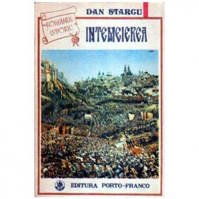 Dan Stargu - Intemeierea - Roman - 108442 foto