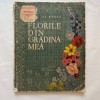 Al. Borza - Florile din gradina mea