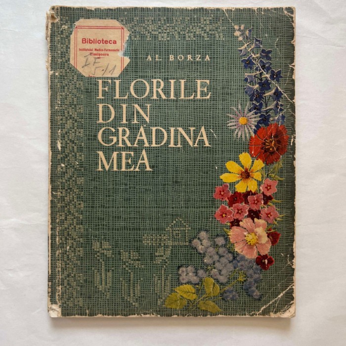 Al. Borza - Florile din gradina mea