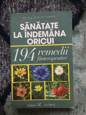 h3 Sănătate la &amp;icirc;ndem&amp;acirc;na oricui: 194 remedii fitoterapeutice (carte noua) foto
