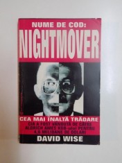 CEA MAI INALTA TRADARE , NUME DE COD , NIGHTMOVER, CUM A VANDUT ALDRICH AMES CIA KGB - ULUI PENTRU 4,6 MILIOANE DE DOLARI de DAVID WISE , 1995