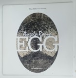 ANGELA RAPIO , EGG by MAURIZIO VITIELLO , 2007 * CATALOG DE ARTA CU TEXT IN LIMBA ITALIANA