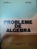 PROBLEME DE ALGEBRA de ION D.ION,CONSTANTIN NITA,NICOLAE RADU,DORIN POPESCU,BUC.1981