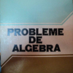 PROBLEME DE ALGEBRA de ION D.ION,CONSTANTIN NITA,NICOLAE RADU,DORIN POPESCU,BUC.1981
