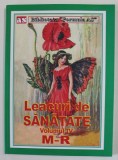LEACURI DE SANATATE , VOLUMUL IV , LITERELE M - R , 2021 *FORMULA AS