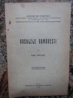 IOSIF POPOVICI - VOCALELE ROMANESTI (1927, cu 21 figuri in text) foto