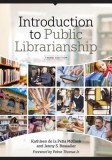 Introduction to Public Librarianship: Third Edition