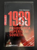 1989 prăbuşirea imperiului sovietic - Victor Sebestyen