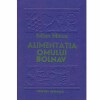 Iulian Mincu - Alimentatia omului bolnav - 126639