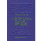 Iulian Mincu - Alimentatia omului bolnav - 126639