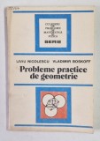 PROBLEME PRACTICE DE GEOMETRIE-LIVIU NICOLESCU,VLADIMIR BOSKOFF,BUC.1990