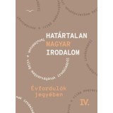 Hat&aacute;rtalan magyar irodalom IV. - &Eacute;vfordul&oacute;k jegy&eacute;ben - J&aacute;nosi Zolt&aacute;n