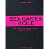 Sex Games Bible: More erotic activities than you could possibly imagine trying - 2009 - Randi Foxx (AT28)