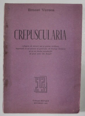 CREPUSCULARIA de ERNEST VERZEA , 1992 , REEDITARE , DEDICATIE * foto