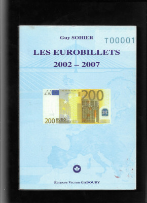 &amp;quot;Les Eurobillets&amp;quot; Guy Sohier 2007 160 pagini foto