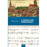 A sz&eacute;kely &iacute;r&aacute;s renesz&aacute;nsza - S&aacute;ndor Kl&aacute;ra