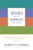 Who Gets to Narrate the World?: Contending for the Christian Story in an Age of Rivals