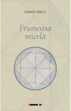 Frumoasa mierla - Ignatie Grecu