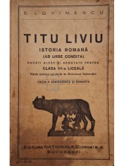 Titu Liviu - Istoria romana (ab urbe condita), editia a II-a (Editia: 1933) foto